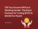 10X Your Income Without Working Harder: The Exact Formula for Turning $100 To $100K Per Month