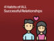 4 Habits of ALL Successful Relationships