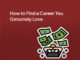 How to Find a Career You Genuinely Love