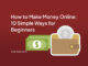 How to Make Money Online: 10 Simple Ways for Beginners